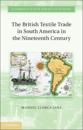British Textile Trade in South America in the Nineteenth Century