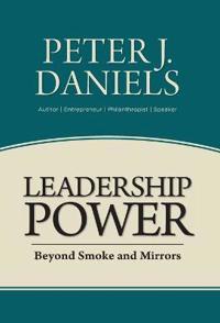 Leadership Power: Beyond Smoke and Mirrors
