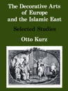 The Decorative Arts of Europe & The Islamic East