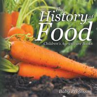 The History of Food - Children's Agriculture Books
