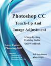 Photoshop CC - Touch-Up And Image Adjustment
