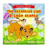 The Attentive Lion / El Leon Atento (Bilingual English-Spanish Edition)