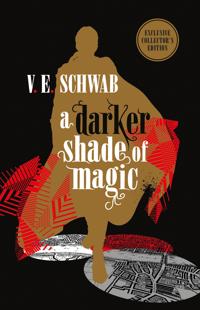 Darker shade of magic: collectors edition