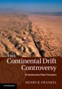 Continental Drift Controversy: Volume 4, Evolution into Plate Tectonics