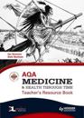 AQA Medicine and Health Through Time Teacher's Resource Book