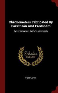 Chronometers Fabricated by Parkinson and Frodsham