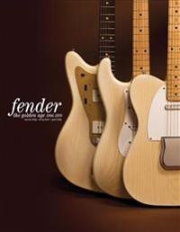 The Golden Age of Fender