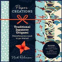 Paper Creations Traditional Japanese Origami: Everything You Need to Get Started