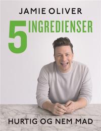 Jamie Oliver - 5 ingredienser - hurtig & nem mad