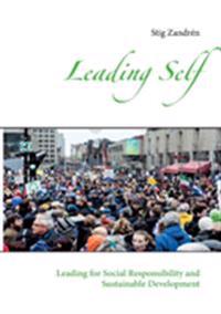 Leading self : leading for social responsibility and sustainable development