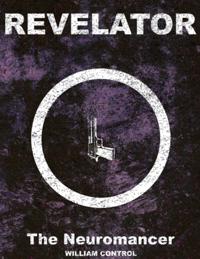 Revelator Book 1: The Neuromancer