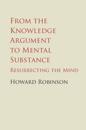 From the Knowledge Argument to Mental Substance