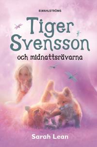 Tiger Svensson 2 : Tiger Svensson och midnattsrävarna