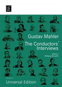 Gustav Mahler. The Conductors' Interviews