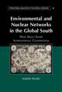 Environmental and Nuclear Networks in the Global South