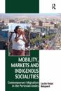 Mobility, Markets and Indigenous Socialities