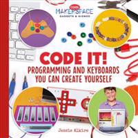 Code It! Programming and Keyboards You Can Create Yourself