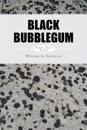 Black Bubblegum