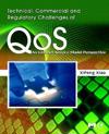 Technical, Commercial and Regulatory Challenges of QoS