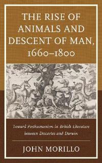 The Rise of Animals and Descent of Man, 1660-1800