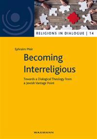 Becoming Interreligious