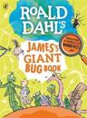 Roald Dahl's James's Giant Bug Book