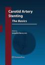 Carotid Artery Stenting: The Basics