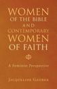Women of the Bible and Contemporary Women of Faith