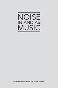 Noise in and as music