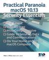Practical Paranoia Macos 10.13 Security Essentials