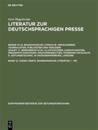 Literatur zur deutschsprachigen Presse, Band 12, 124563-136875. Biographische Literatur. I - Me