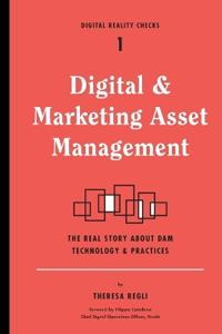 Digital and Marketing Asset Management: The Real Story about Dam Technology and Practices