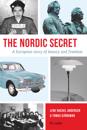 The Nordic Secret : A European Story of Beauty and Freedom
