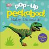 Pop-Up Peekaboo! Baby Dinosaur: A Surprise Under Every Flap!