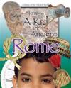 If I Were a Kid in Ancient Rome