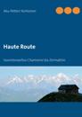 Haute Route: Vuoristovaellus Chamonix'sta Zermattiin