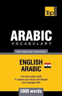 Egyptian Arabic Vocabulary for English Speakers - 5000 Words