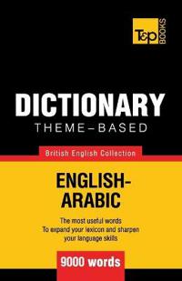 Theme-Based Dictionary British English-Arabic - 9000 Words