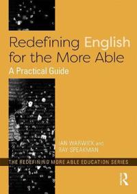 Redefining English for the More Able: A Practical Guide