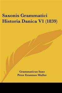 Saxonis Grammatici Historia Danica