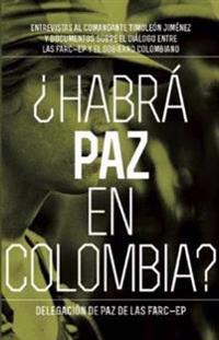 Habra paz en Colombia?