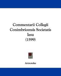 Commentarii Collegii Conimbricensis Societatis Iesu