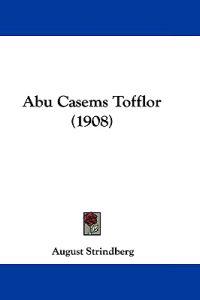 Abu Casems Tofflor - August Strindberg | Mejoreshoteles.org