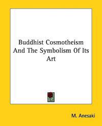 Buddhist Cosmotheism and the Symbolism of Its Art