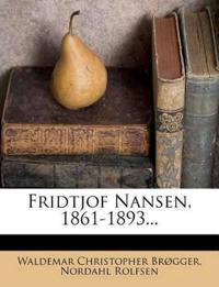 Fridtjof Nansen, 1861-1893...
