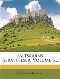 Fältskärns Berättelser, Volume 3...