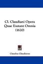 Cl. Claudiani Opera Quae Exstant Omnia