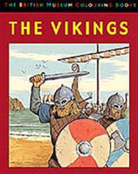 The British Museum Colouring Book of the Vikings