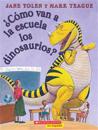 ¿Cómo Van a la Escuela Los Dinosaurios? (How Do Dinosaurs Go to School?)