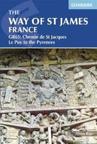 The Way of St James France: Gr65: Chemin de St Jacques Le Puy to the Pyrenees